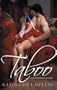 Taboo : A Novel of Forbidden Sensual Delights.