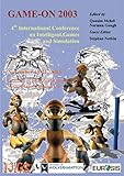 4th International Conference on Intelligent Games and Simulation : Game-on 2003
