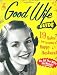 The Good Wife Guide: 19 Rules for Keeping a Happy Husband [Board book]