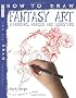 How to Draw Fantasy Art Warriors Heroes and Monsters