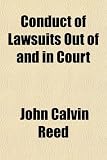 Conduct of Lawsuits Out of and in Court