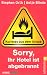 &Acirc;&raquo;Sorry, Ihr Hotel ist abgebrannt&Acirc;&laquo;: Kurioses aus dem Urlaub