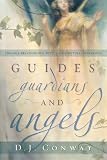 Guides, guardians, and angels : enhance relationships with your spiritual companions