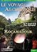 Le voyage alchimique de Bruxelles à St Jacques de Compostelle - Étape 4, Rocamadour