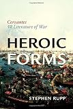 ISBN 9781442649125 product image for Heroic Forms: Cervantes and the Literature of War | upcitemdb.com
