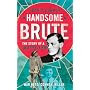 Handsome Brute: The Story of a Ladykiller by Sean O'Connor