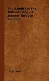 The Bandit On The Billiard Table - A Journey Through Sardinia