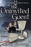The Uninvited Guest (A Gareth and Gwen Medieval Mystery)