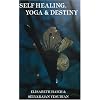 Self Healing, Yoga and Destiny