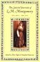 The Selected Journals of L.M. Montgomery, Volume I: 1889-1910