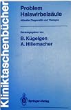 Produkt-Bild: Problem Halswirbels&auml;ule: Aktuelle Diagnostik und Therapie (Kliniktaschenb&uuml;cher)