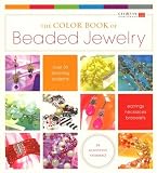 The Color Book of Beaded Jewelry (Creative Home Arts Library)