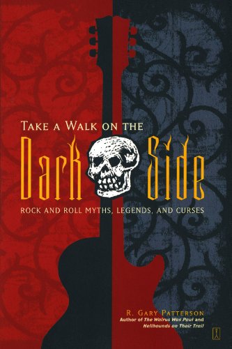 Take a Walk on the Dark Side: Rock and Roll Myths, Legends, and Curses - Paperback