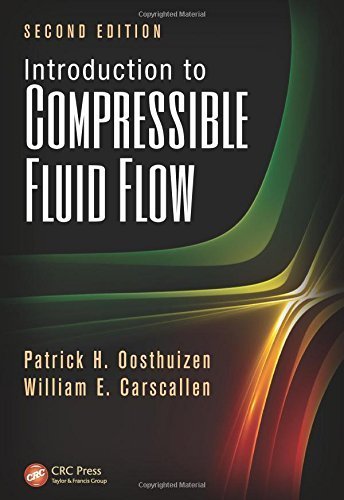 Introduction to Compressible Fluid Flow, Second Edition (Heat Transfer) by Patrick H. Oosthuizen (2013-07-22)