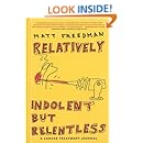 Relatively Indolent but Relentless: A Cancer Treatment Journal