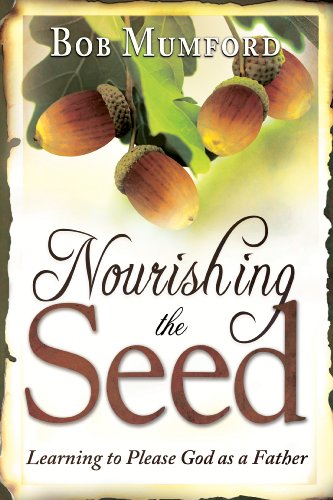 Nourishing the Seed: Learning to Please Father God