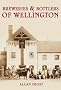 Breweries and Bottlers of Wellington (Images of England)