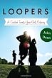 Loopers: A Caddie's Twenty-Year Golf Odyssey