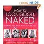How to Look Good Naked...Can Change Your Life