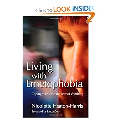 Living with Emetophobia: Coping with Extreme Fear of Vomiting by Nicolette Heaton-Harris