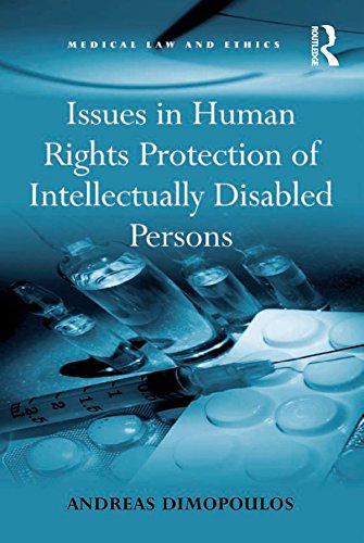 Issues in Human Rights Protection of Intellectually Disabled Persons (Medical Law and Ethics)
