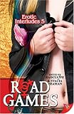 Erotic Interludes: Road Games (Erotic Interludes S.)