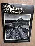 Eígg - an island landscape : the story of Eígg and its people