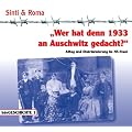 Wer hat denn 1933 an Auschwitz gedacht? Alltag und Diskriminierung im NS-Staat