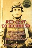 Red Clay to Richmond: Trail of the 35th Georgia Infantry Regiment, C.S.A.