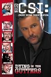CSI: Crime Scene Investigation: Dying In The Gutters (CSI: Crime Scene Investigation (IDW))