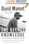 The Secret Knowledge: On the Dismantling of American Culture