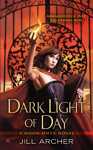 Dark Light of Day (A Noon Onyx Novel)