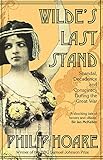Wilde's last stand : scandal and conspiracy during the Great War