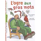 L'ogre aux gros motspar Christophe Loupy