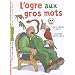 L'ogre aux gros mots