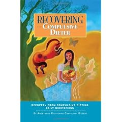 Recovering Compulsive Dieter - Daily Meditations
