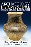 Archaeology, history, and science : integrating approaches to ancient materials