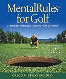 Mental Rules for Golf Revised Edition : 65 Innovative Strategies for Unleashing your Golf Potential