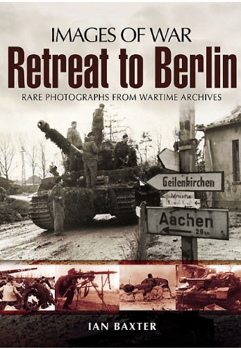 Retreat to Berlin (Images of War)