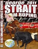 George Strait Team Roping 2011 - DVD