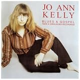 Review Jo Ann Kelly  / Blues & Gospel Rare & unreleased recordings