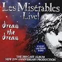 Les Mis&eacute;rables Live! - Dream The Dream