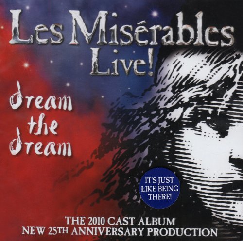 Les Misérables Live! - Dream The Dream