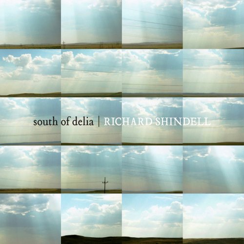 Richard Shindell - south of delia - Zortam Music