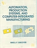Review Prentice Hall of India  / Automation, Production Systems, and Computer-Intergrated Manufacturing