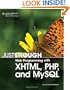 Just Enough Web Programming with XHTML, PHP, and MySQL