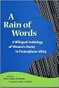 A Rain of Words: A Bilingual Anthology of Women's Poetry in Francophone Africa (Caribbean and African Literature)