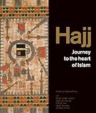 Hajj : journey to the heart of Islam