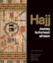 Hajj: Journey to the Heart of Islam. Venetia Porter ... [Et Al.]. Kennedy