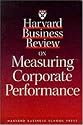 Harvard Business Review on Measuring Corporate Performance (Harvard Business Review Paperback Series)